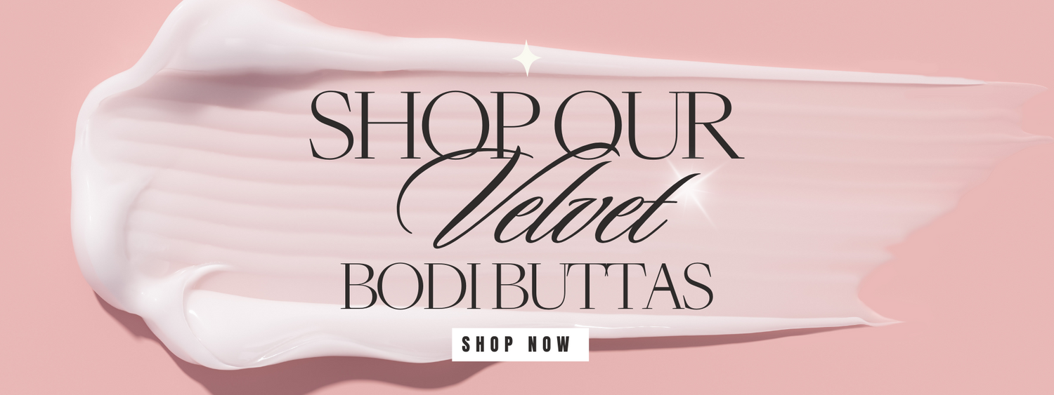 Velvet Bodi Buttas